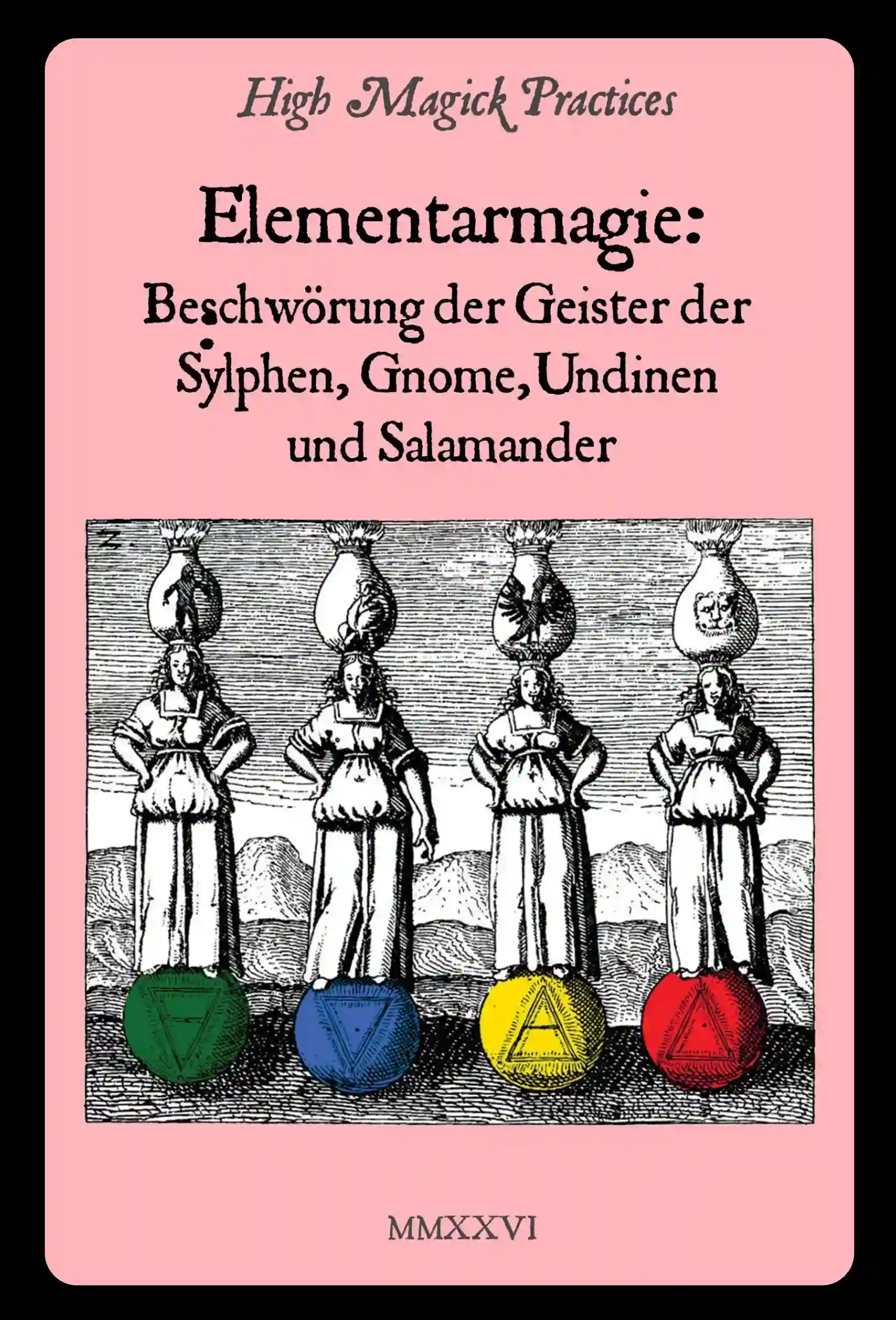 Elementarmagie: Beschwörung der Geister der Sylphen, Gnome, Undinen und Salamander cover